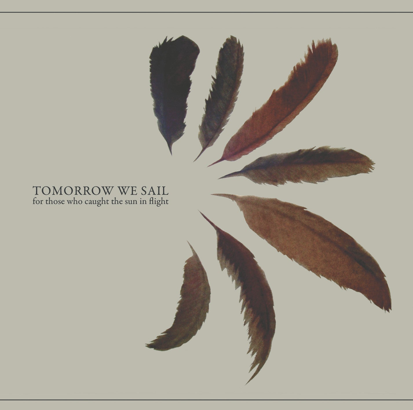 (GZH49) TOMORROW WE SAIL - For Those Who Caught the Sun in Flight