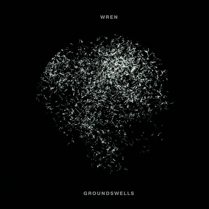 WREN - GROUNDSWELLS | Gizeh Records