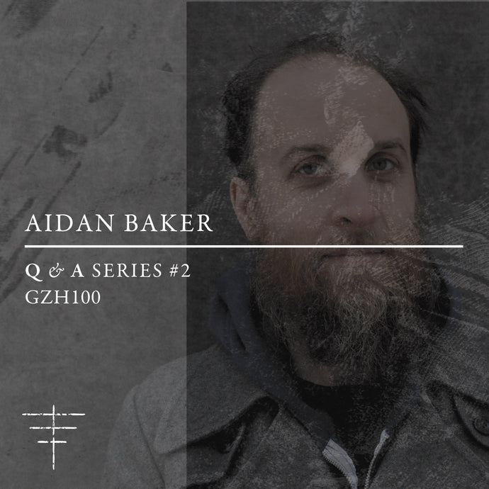 Q&A SERIES — AIDAN BAKER