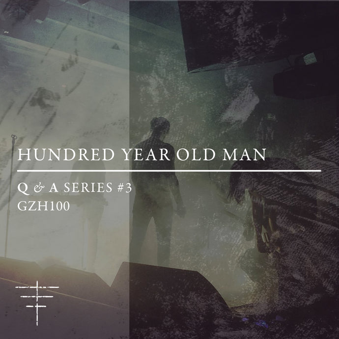 Q&A SERIES - HUNDRED YEAR OLD MAN