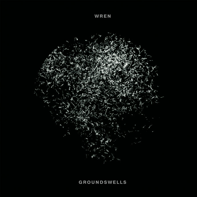 WREN'S 'GROUNDSWELLS' - SHIPPING NOW