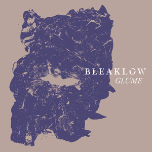 Bleaklow - Glume - Gizeh Records