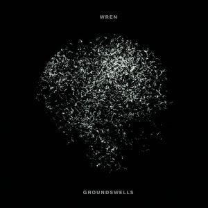WREN - GROUNDSWELLS | Gizeh Records